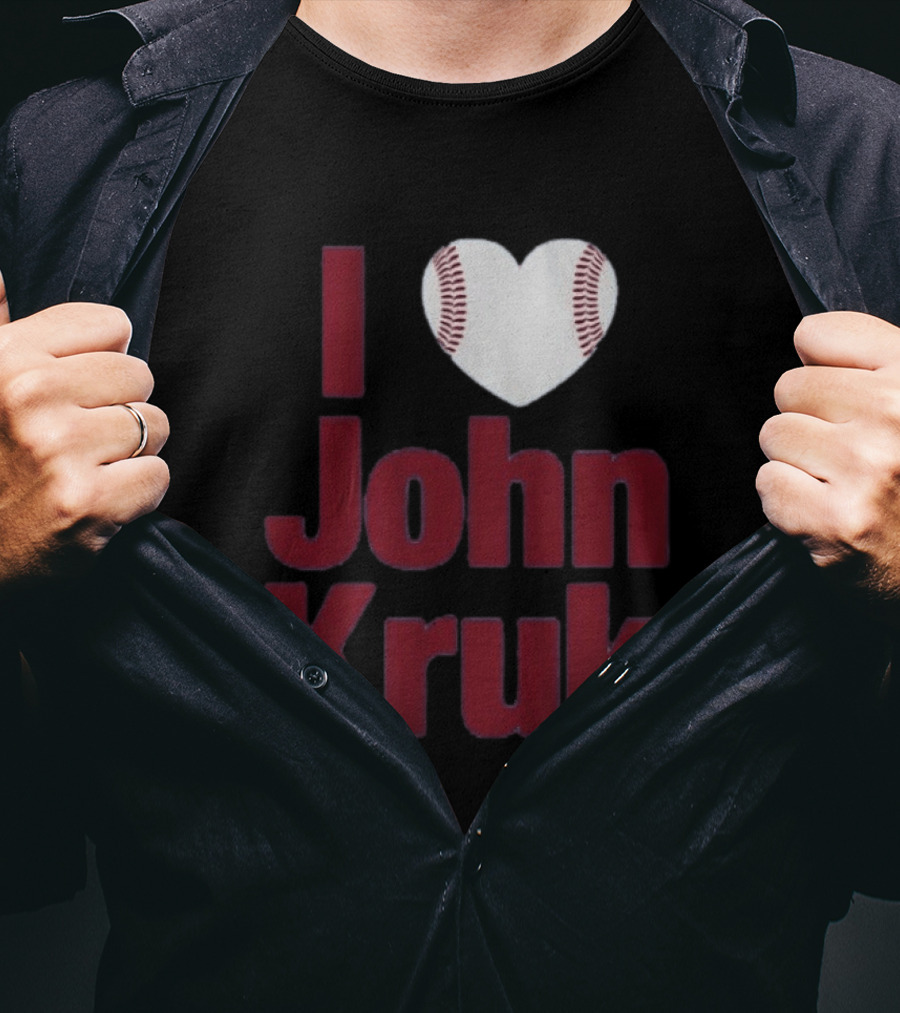 I Heart John Kruk Baseball Fan Favorite T-Shirt