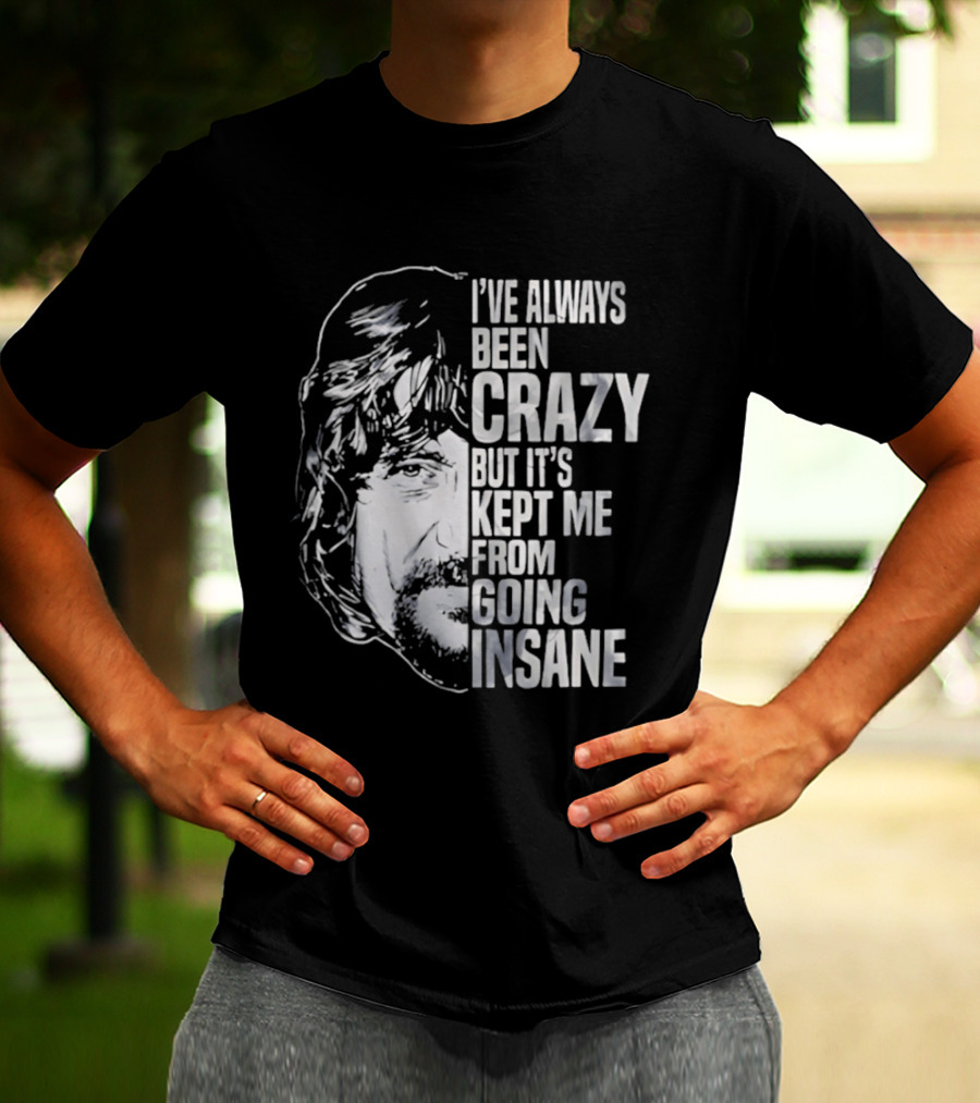 I've Always Been Crazy But It's Kept Me From Going Insane Waylon Jennings T-Shirt