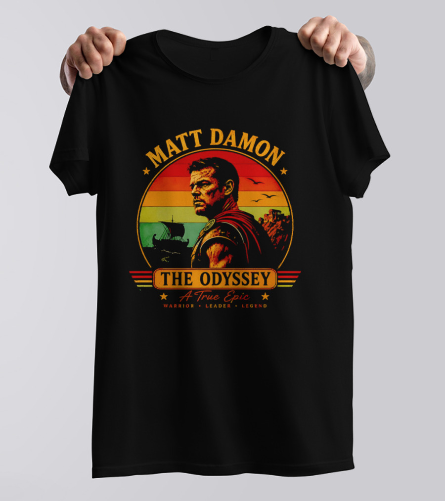 Matt Damon The Odyssey Warrior Leader Legend A True Epic T-Shirt