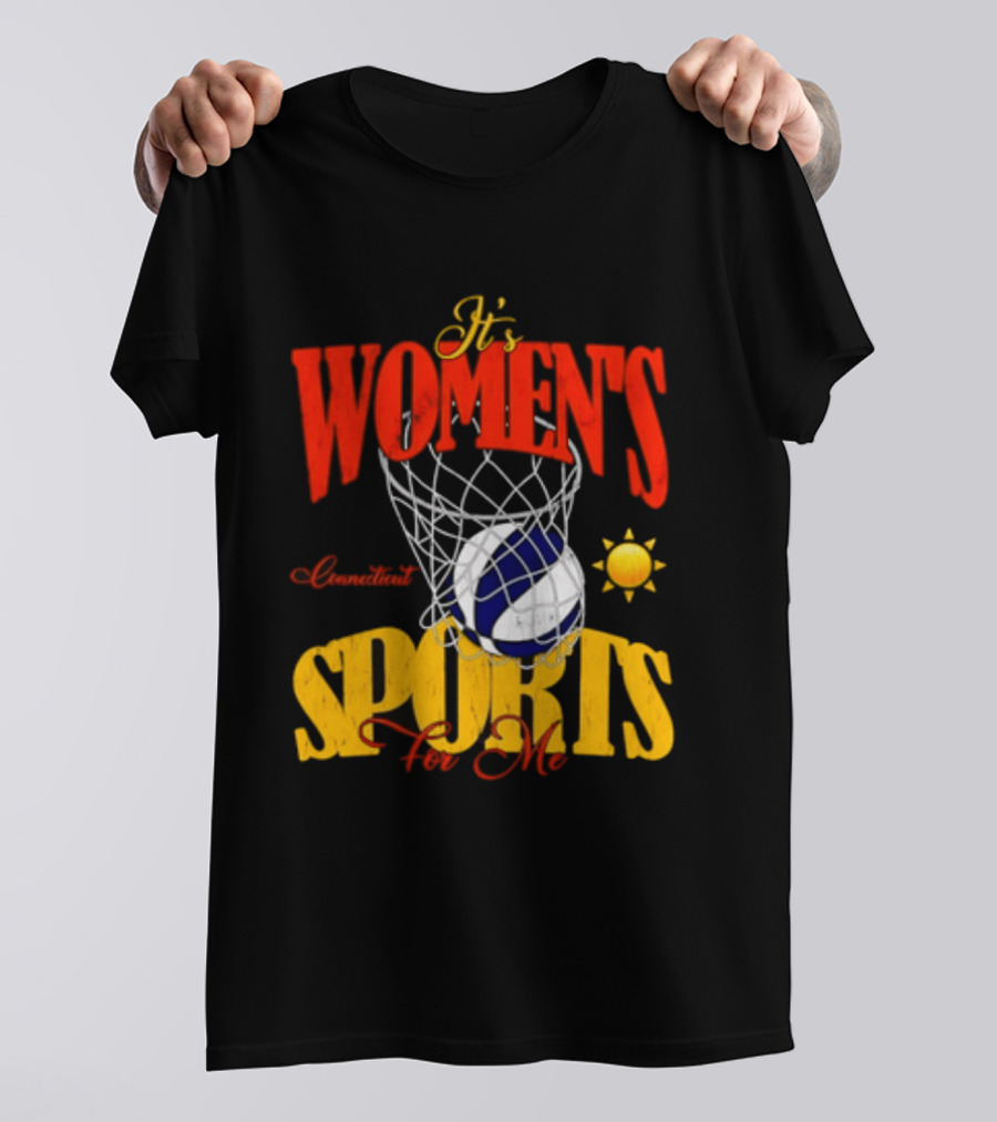 It's Women's Connecticut Sports For Me Basketball Sun And Net T-Shirt