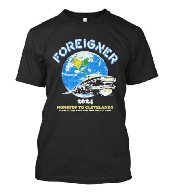 Foreigner 2024 Nonstop To Cleveland Class Of 2024 Rock And Roll Hall Of Fame T-Shirt