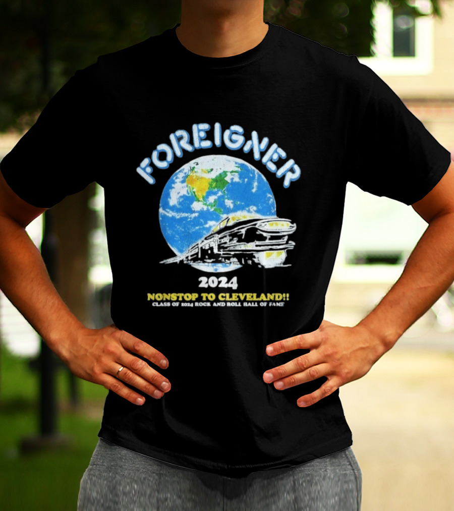 Foreigner 2024 Nonstop To Cleveland Class Of 2024 Rock And Roll Hall Of Fame T-Shirt