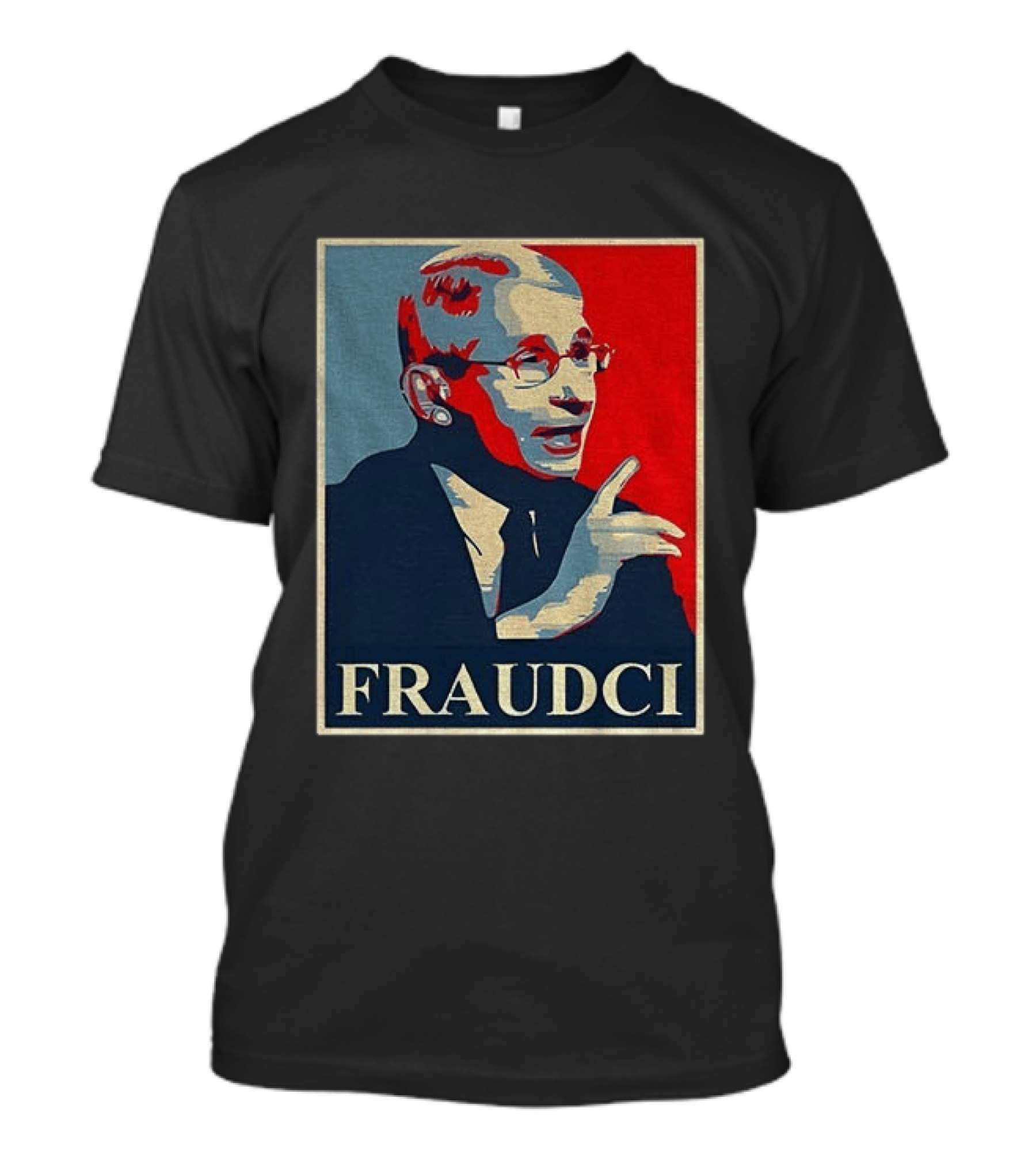 FRAUDCI Fauci T-Shirt