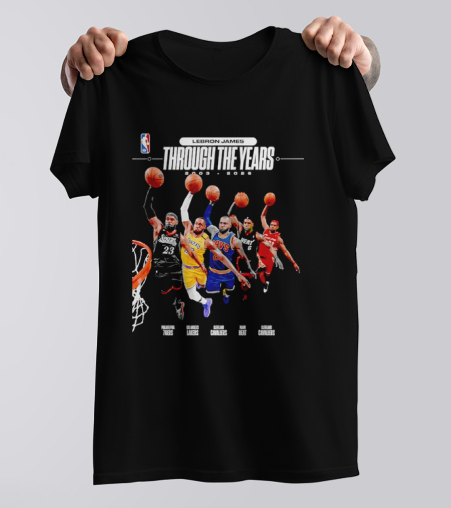 NBA LeBron James Through The Years 2003 2026 Philadelphia 76ers Lakers Cavaliers Heat T-Shirt