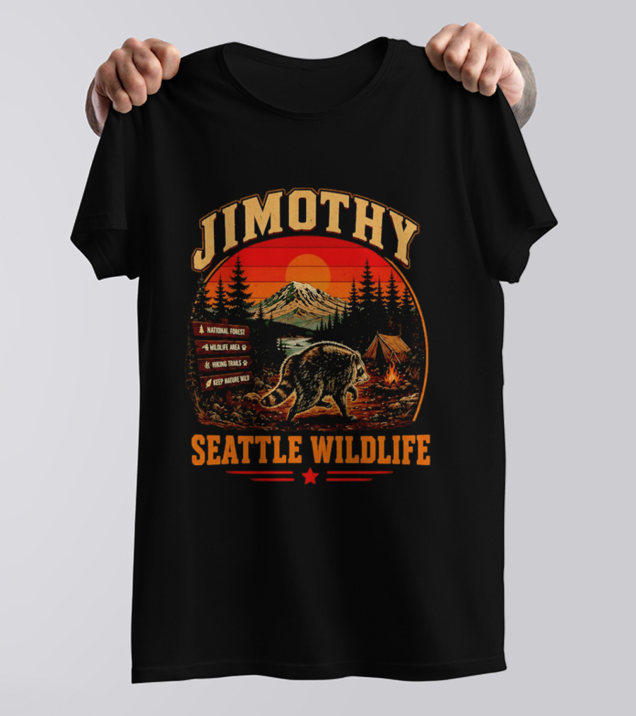 Jimothy Seattle Wildlife Raccoon National Forest Hiking Trails Keep Nature Wild T-Shirt