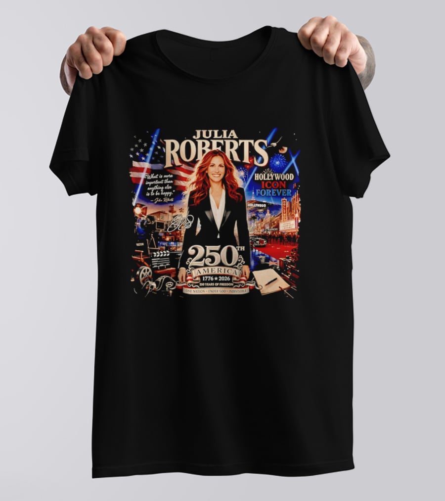 Julia Roberts 250th America 1776 2026 Hollywood Icon Forever T-Shirt