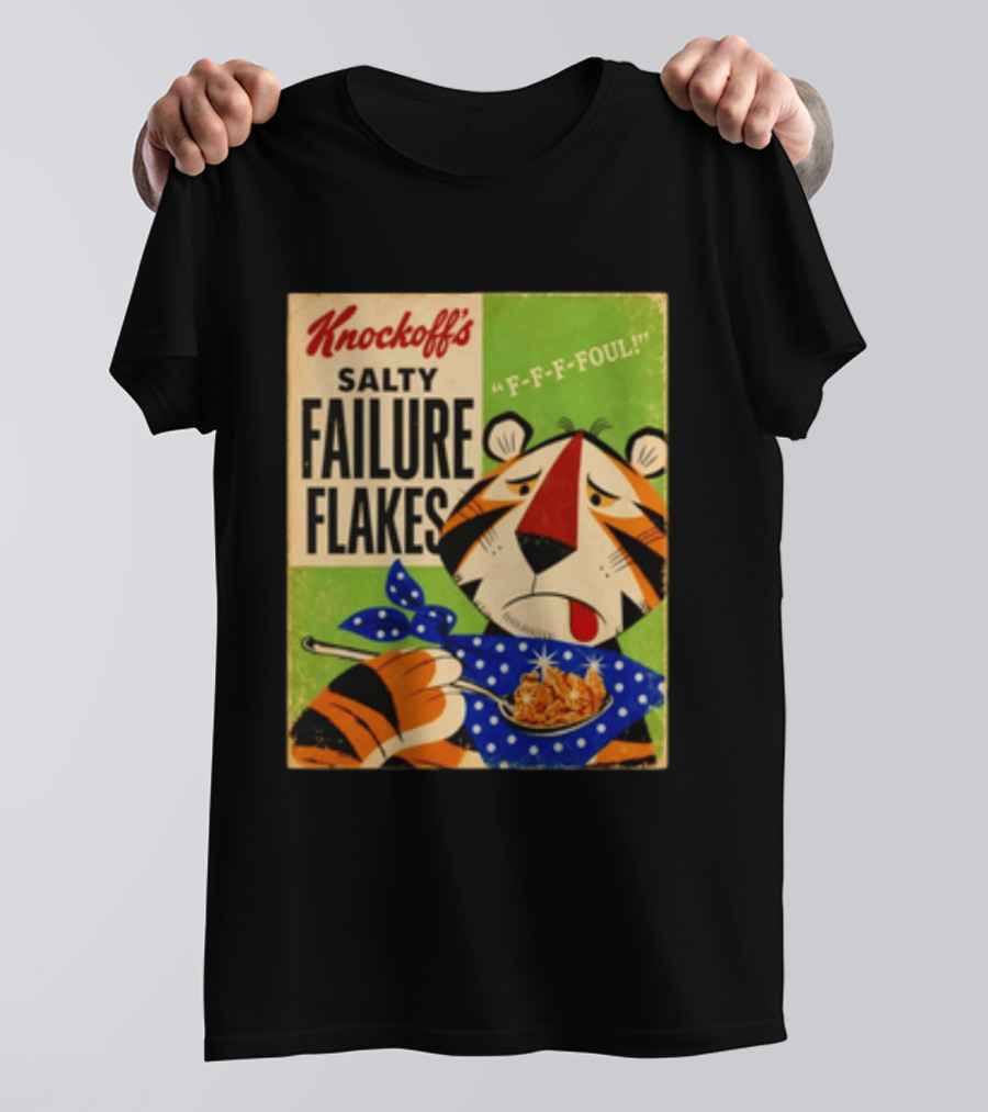 Knockoff's Salty Failure Flakes F F F Foul Sad Tiger Cartoon T-Shirt