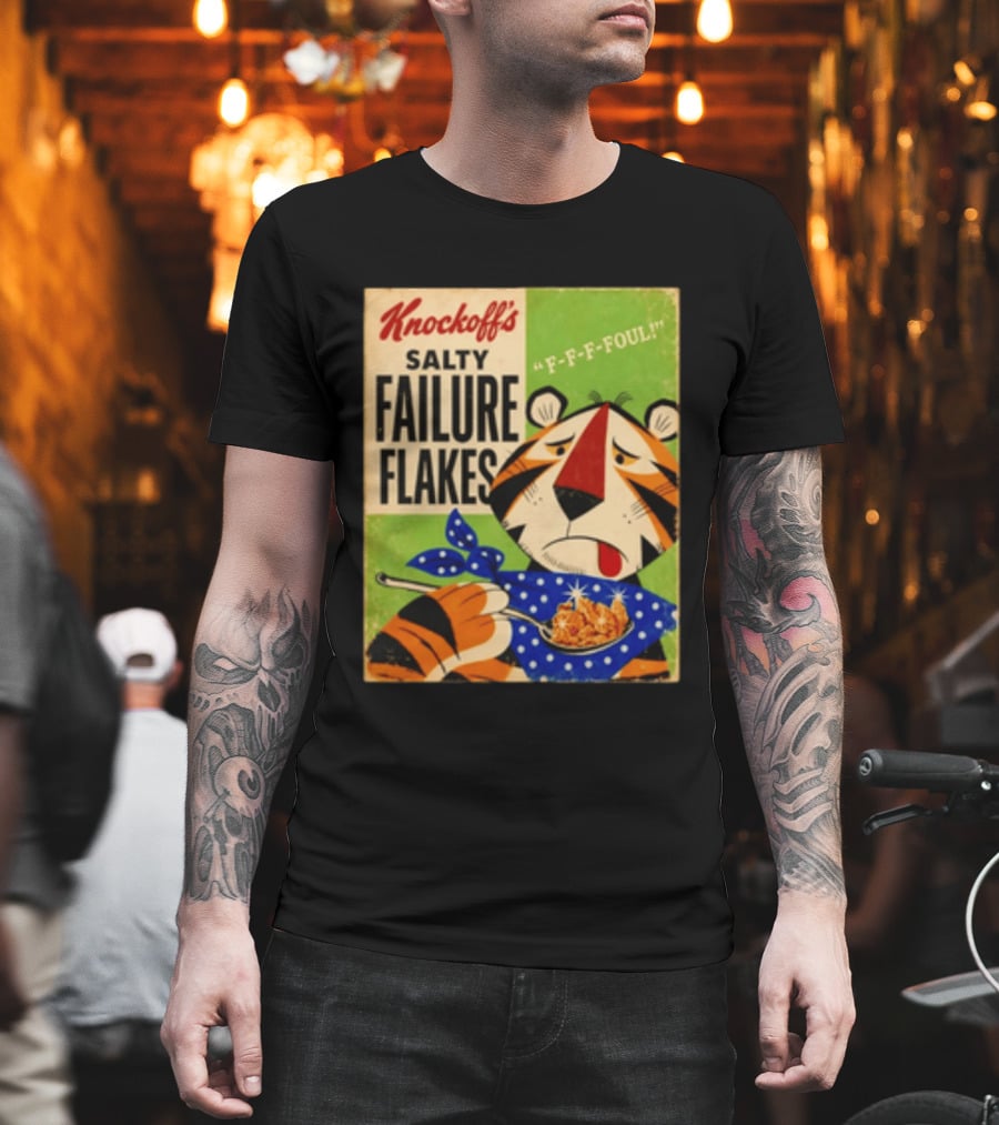 Knockoff's Salty Failure Flakes F F F Foul Sad Tiger Cartoon T-Shirt
