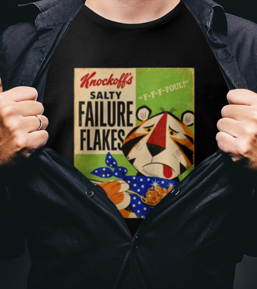 Knockoff's Salty Failure Flakes F F F Foul Sad Tiger Cartoon T-Shirt