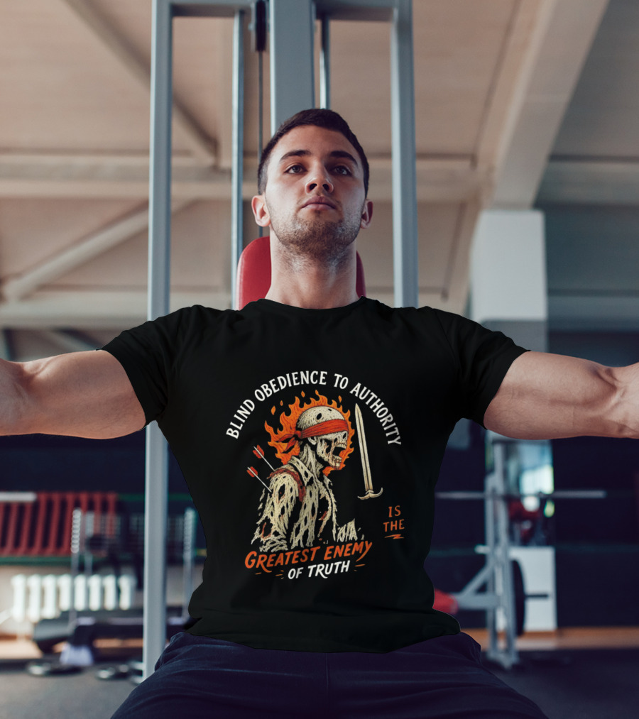 Blind Obedience To Authority Skeleton Warrior Greatest Enemy Of Truth Fiery Bandana Sword Arrows T-Shirt