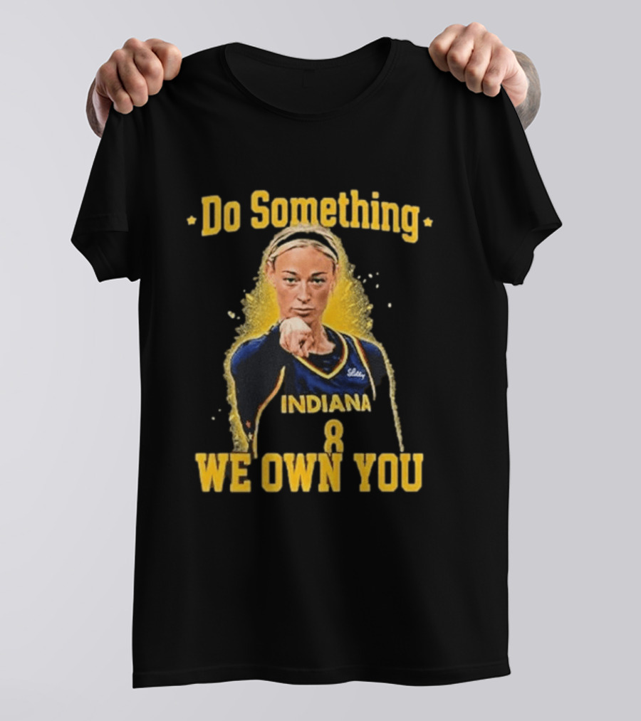 Do Something Indiana We Own You T-Shirt