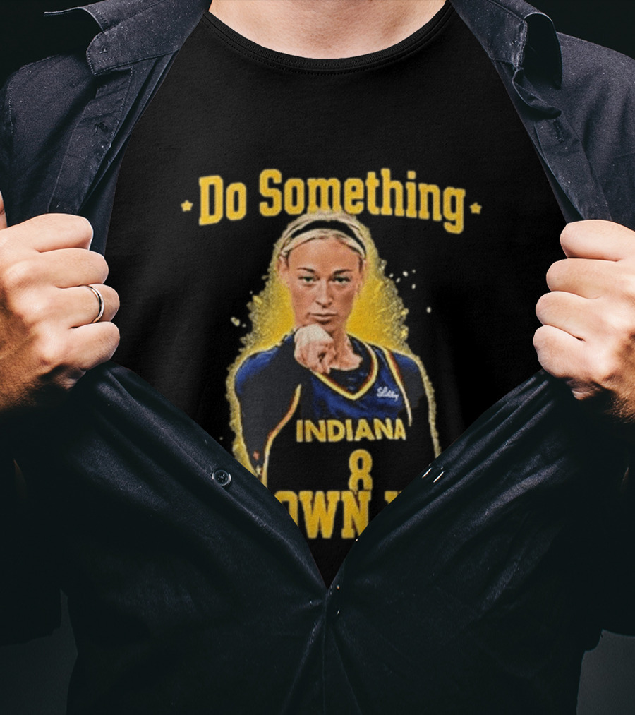 Do Something Indiana We Own You T-Shirt