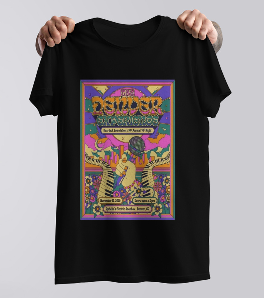 The Denver Experience Dear Jack Foundation's 10th Annual VIP Night November 12 2026 Ophelia's Electric Soapbox Denver CO Psychedelic Art Fest T-Shirt