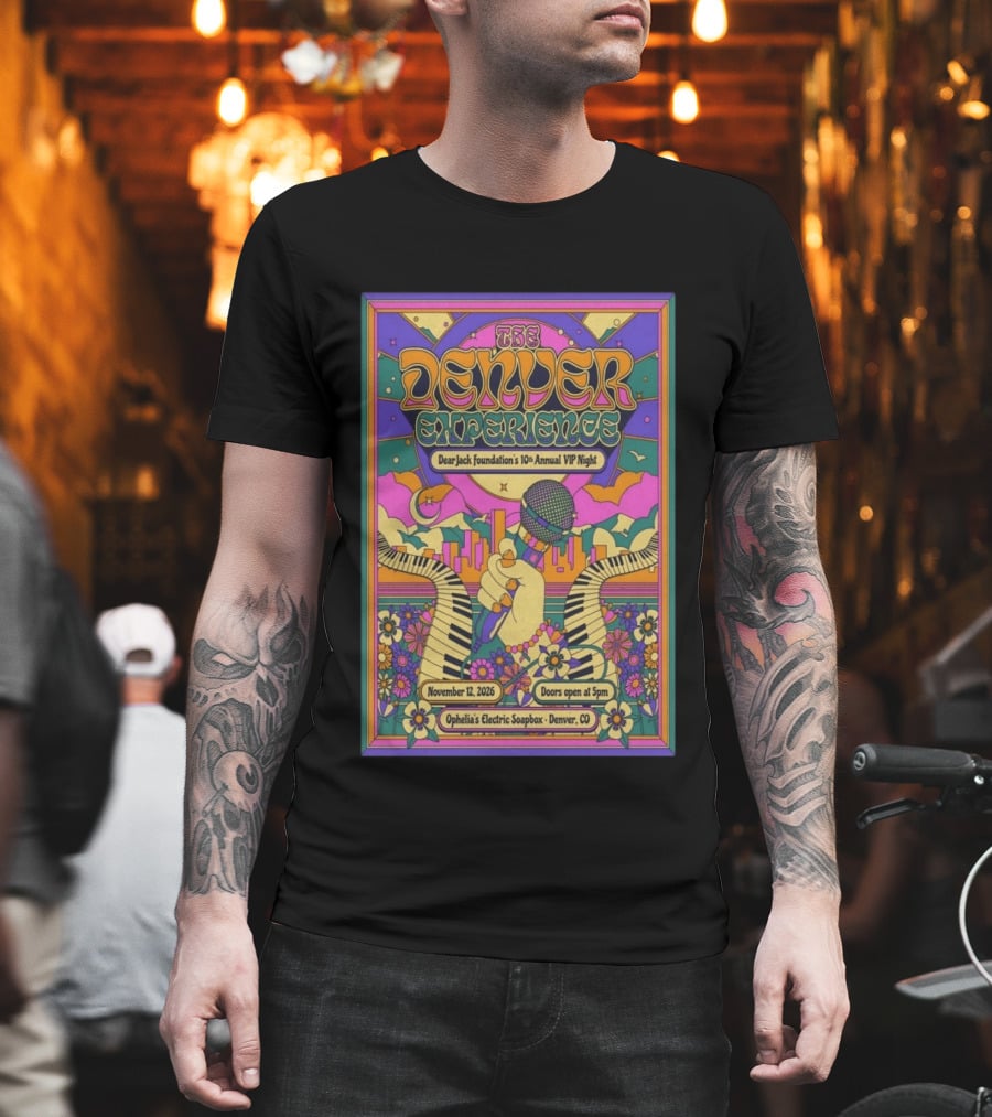 The Denver Experience Dear Jack Foundation's 10th Annual VIP Night November 12 2026 Ophelia's Electric Soapbox Denver CO Psychedelic Art Fest T-Shirt