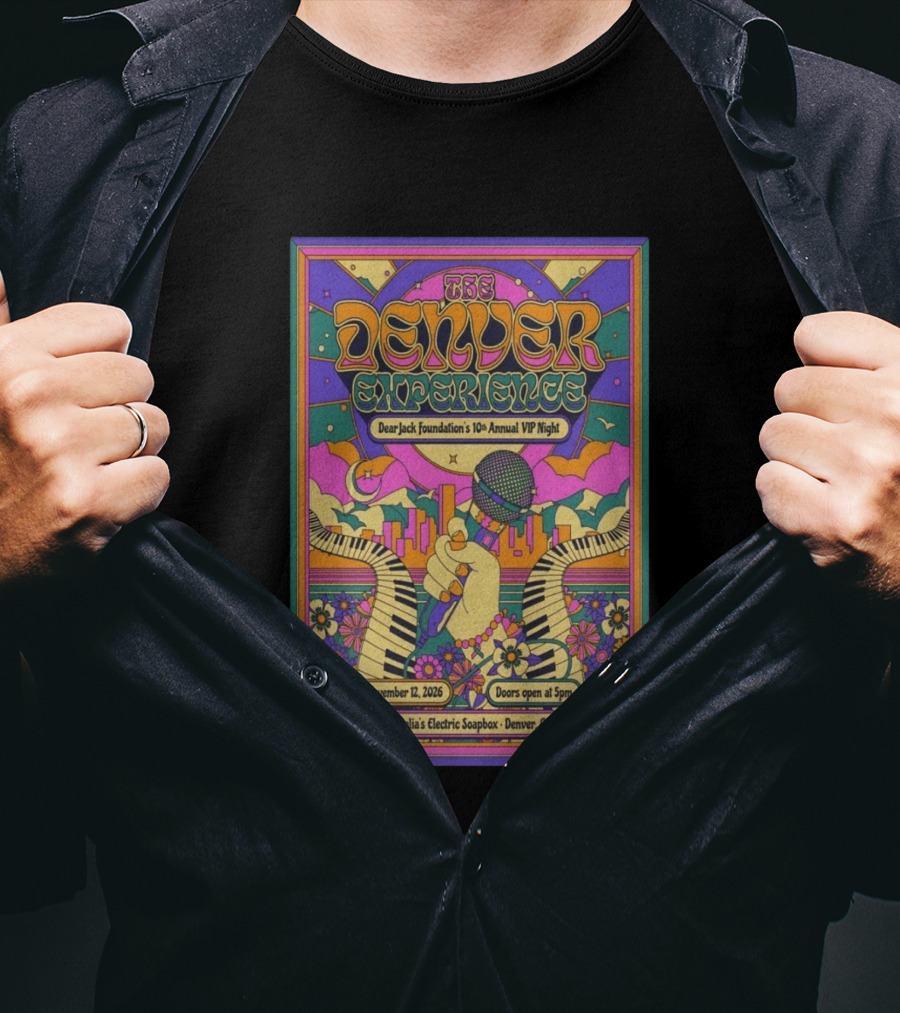 The Denver Experience Dear Jack Foundation's 10th Annual VIP Night November 12 2026 Ophelia's Electric Soapbox Denver CO Psychedelic Art Fest T-Shirt