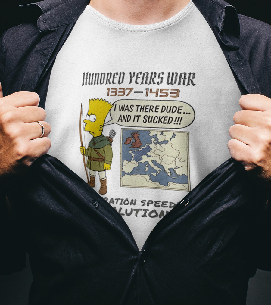 Hundred Years War 1337 1453 Bart Simpson Operation Speedy Resolution T-Shirt