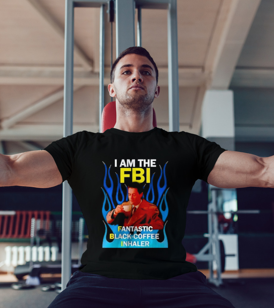 I Am The FBI Fantastic Black Coffee Inhaler Special Agent Dale Cooper T-Shirt
