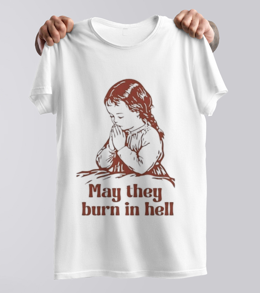 Praying Girl May They Burn In Hell Vintage Red Sketch T-Shirt