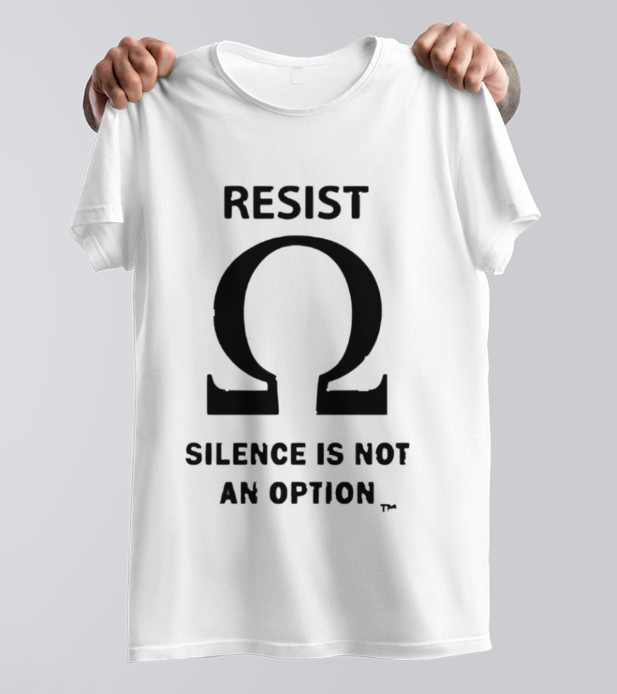 Resist Silence Is Not An Option Omega T-Shirt
