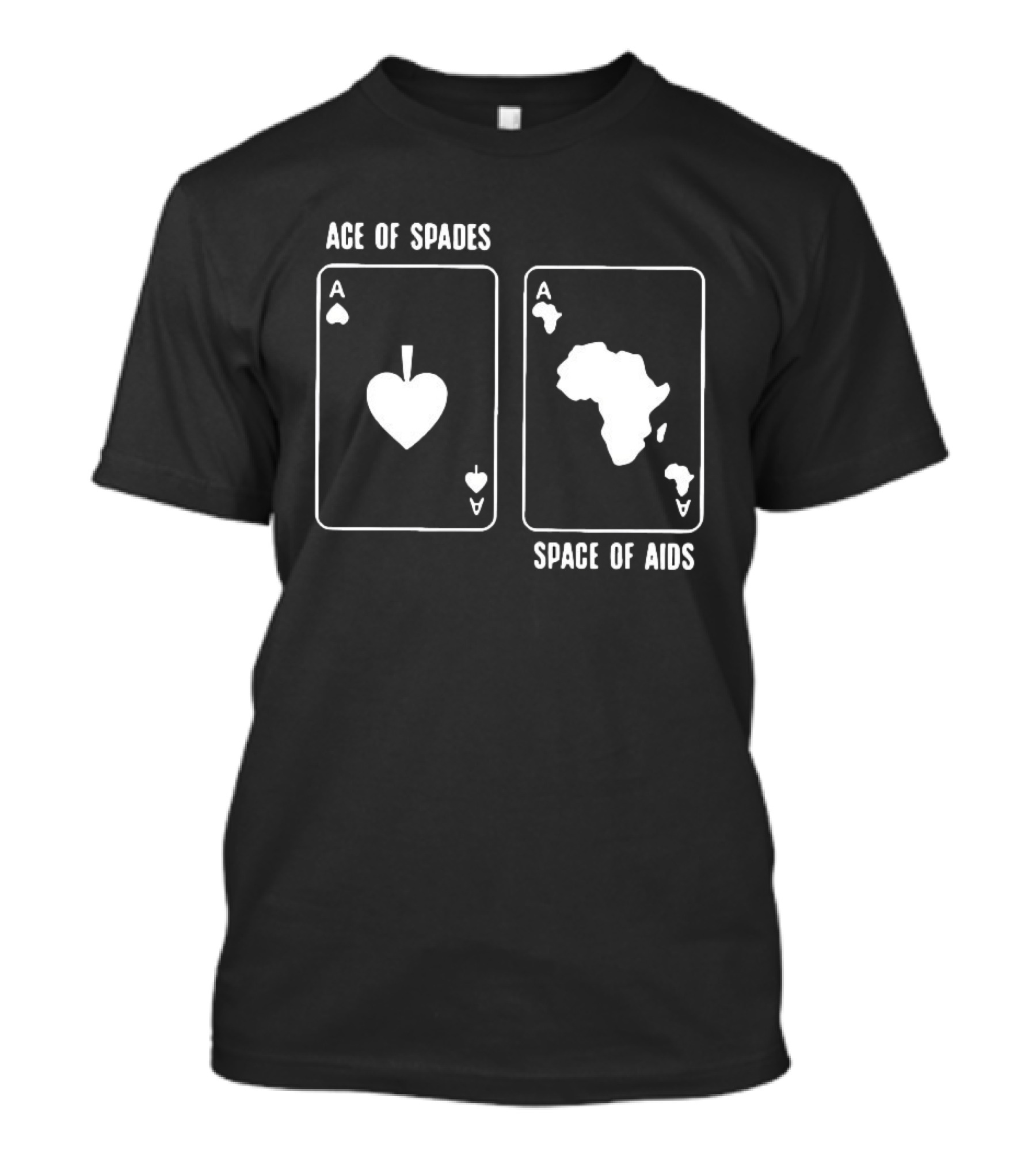 Ace Of Spades Space Of Aids Card Design With Africa Map T-Shirt