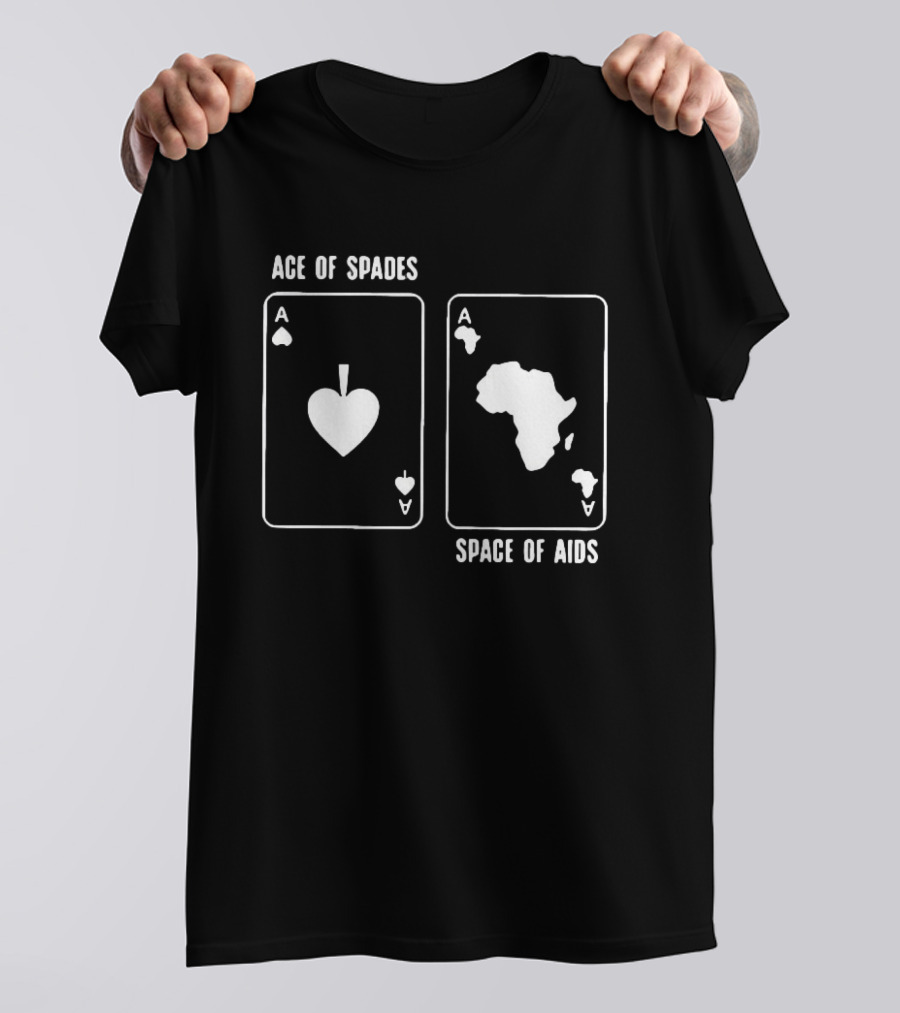 Ace Of Spades Space Of Aids Card Design With Africa Map T-Shirt