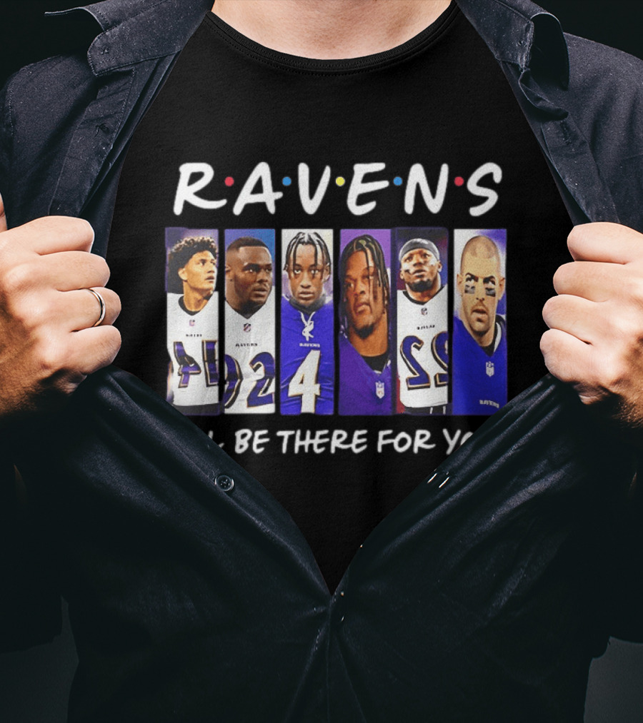Ravens I'll Be There For You Baltimore Football Collage T-Shirt