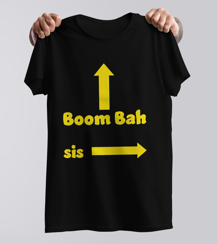 Boom Bah Sis Yellow Arrows Up And Side T-Shirt