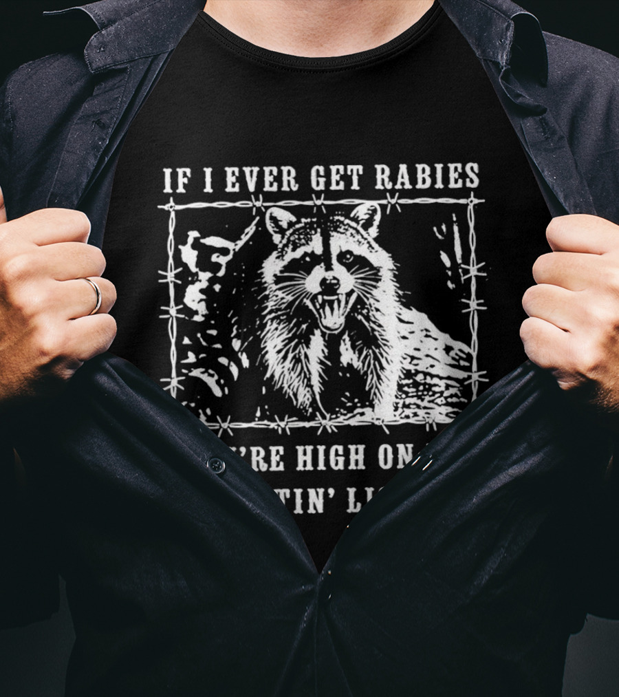 If I Ever Get Rabies Raccoon Biting List Humor Wildlife T-Shirt
