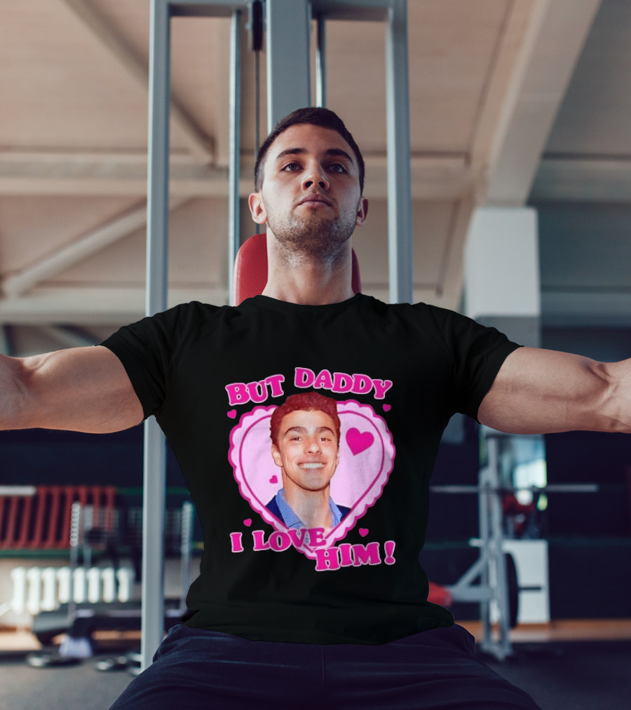 But Daddy I Love Him Heart Frame Pink Text And Hearts T-Shirt