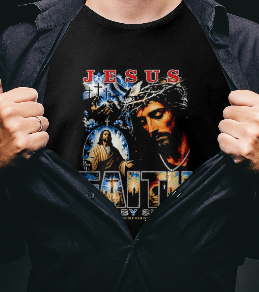 Jesus Faith Not By Sight 2 Corinthians 5 7 Religious Men's Christian T-Shirt