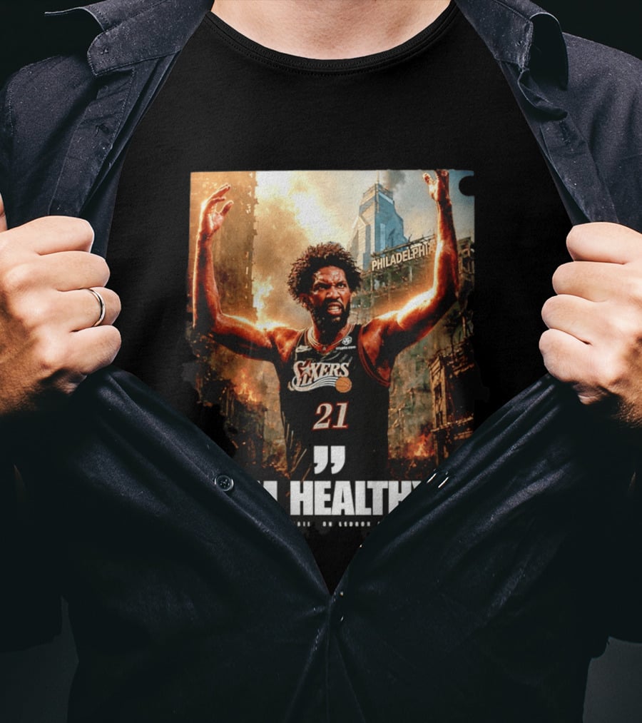 Joel Embiid Philadelphia 76ers I'm Healthy Quote Philadelphia Skyline T-Shirt