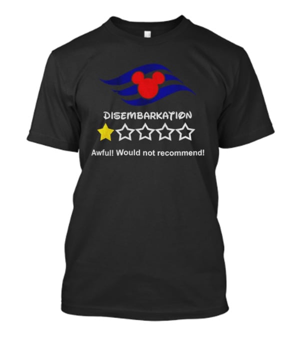 Disney Cruise Disembarkation Awful Review One Star Rating Mickey T-Shirt