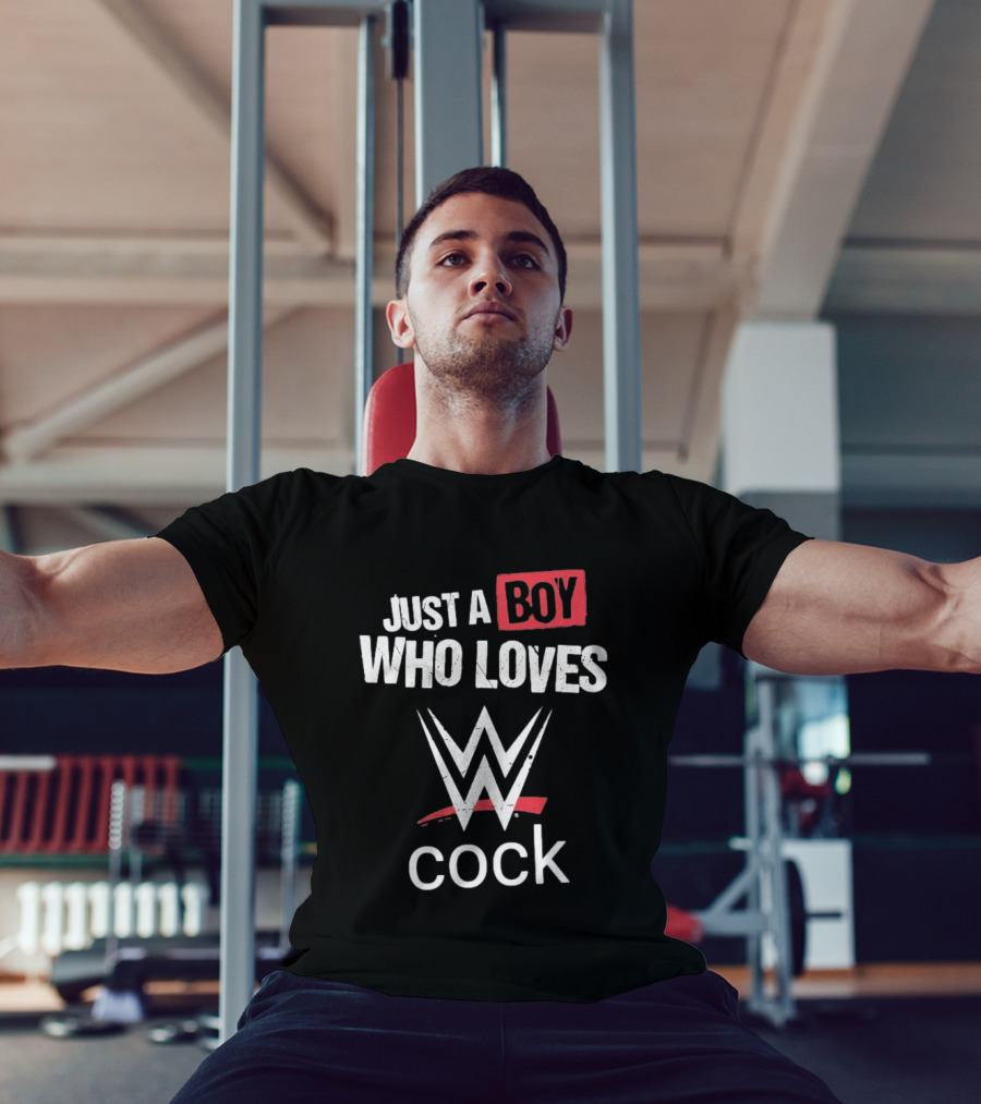 Just A Boy Who Loves WWE Cock T-Shirt
