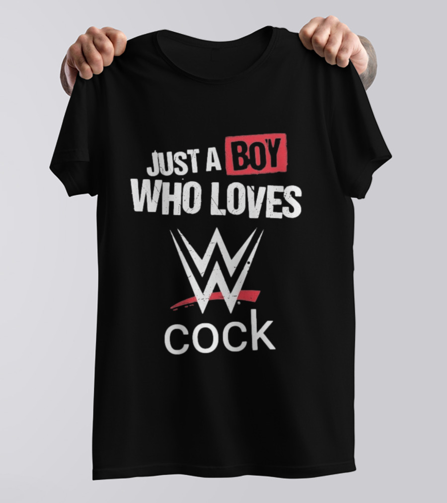 Just A Boy Who Loves WWE Cock T-Shirt