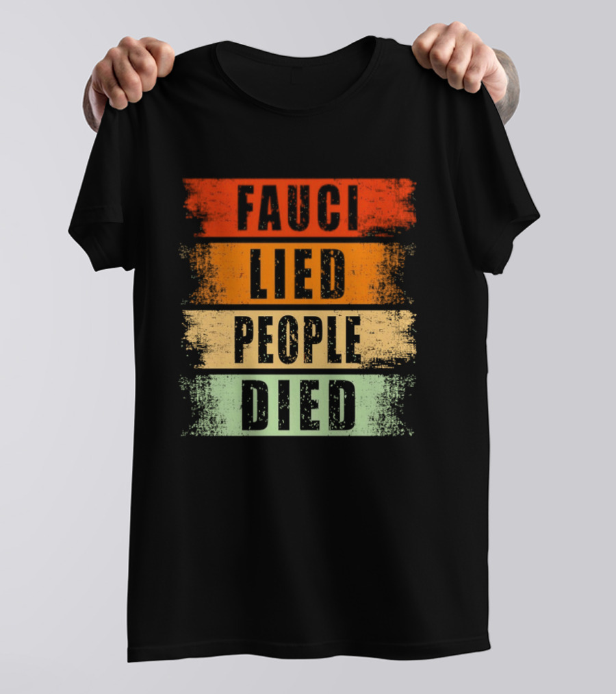 Fauci Lied People Died Vintage Distressed T-Shirt