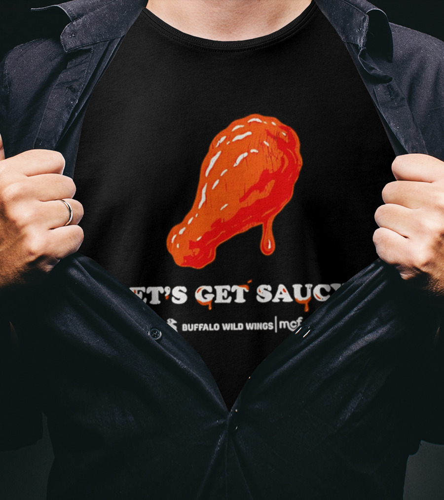 Let's Get Saucy Buffalo Wild Wings NFL Chicken Wing T-Shirt