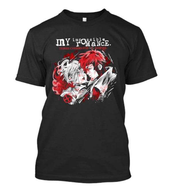 MY Impossible Romance Three Cheers For Ms Marvel X Men T-Shirt