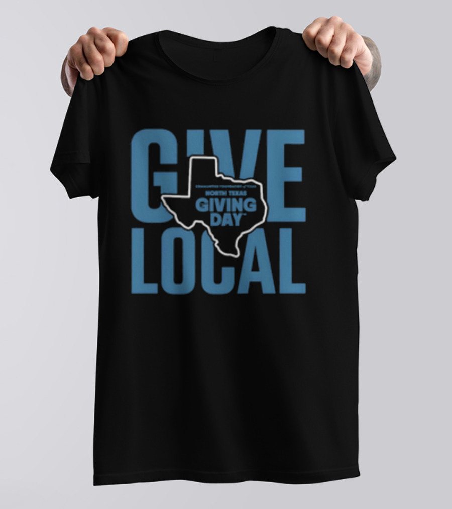 North Texas Giving Day Give Local Communities Foundation Of Texas Map T-Shirt