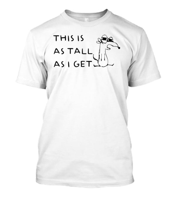Rat Fink This Is As Tall As I Get Cartoon T-Shirt