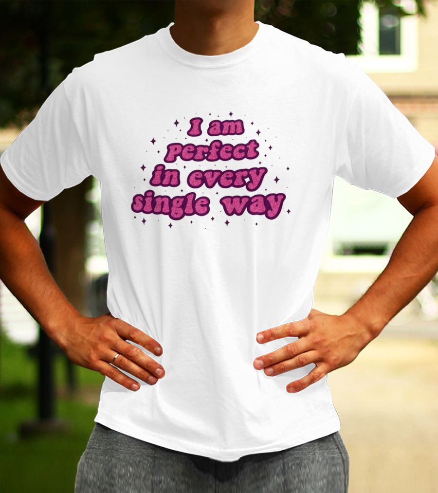 I Am Perfect In Every Single Way Pink Starry T-Shirt
