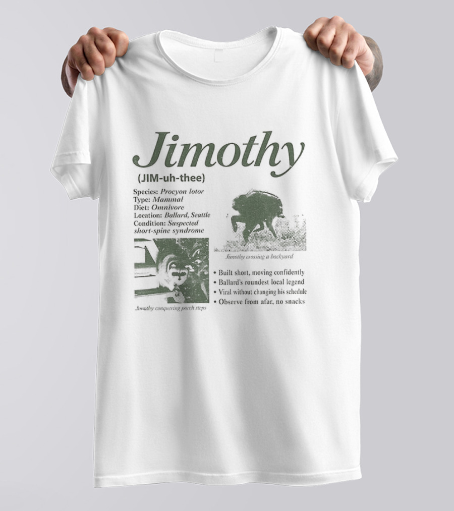 Jimothy Raccoon Species Procyon Lotor Mammal Omnivore Eating Everything Curious Nocturnal Raider T-Shirt