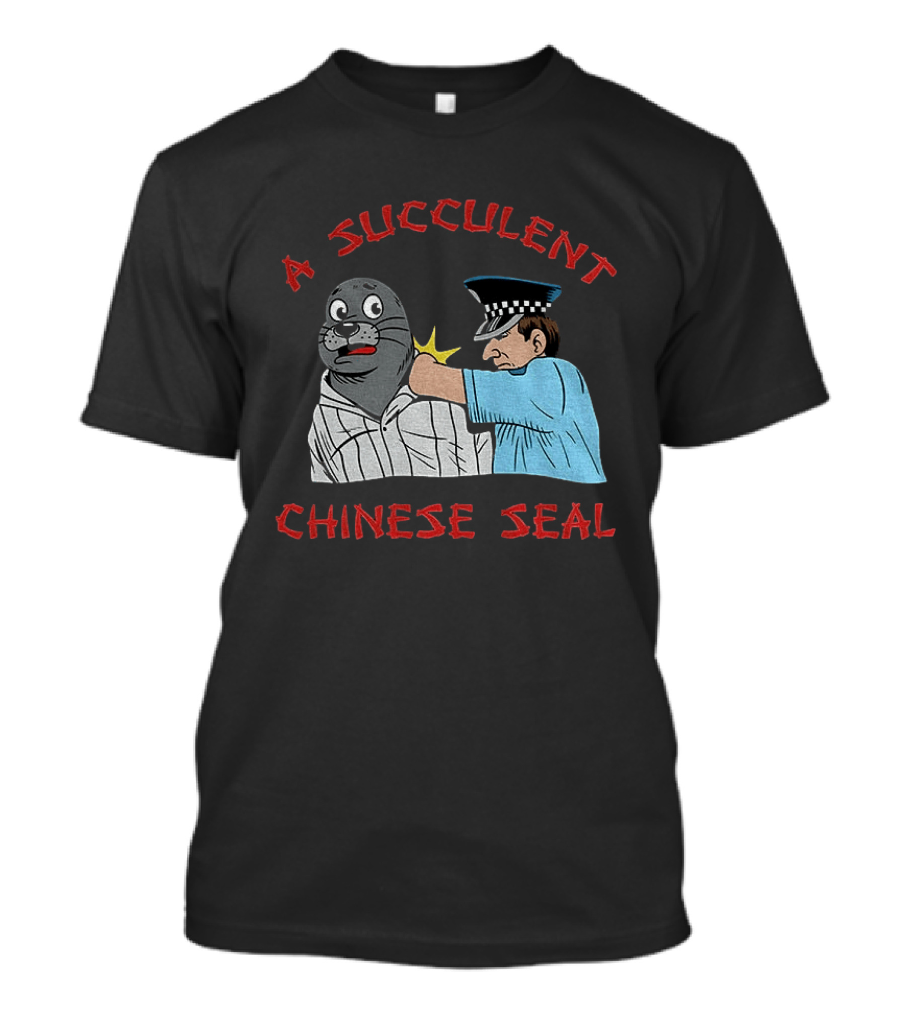 A Succulent Chinese Seal Cartoon Police Officer Humor T-Shirt