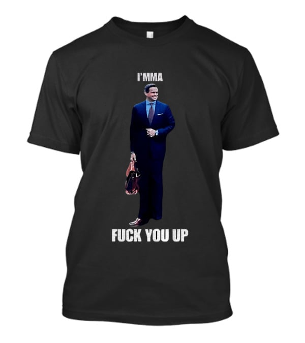 Aidan Kearney I'mma Fuck You Up Business Suit Humor T-Shirt