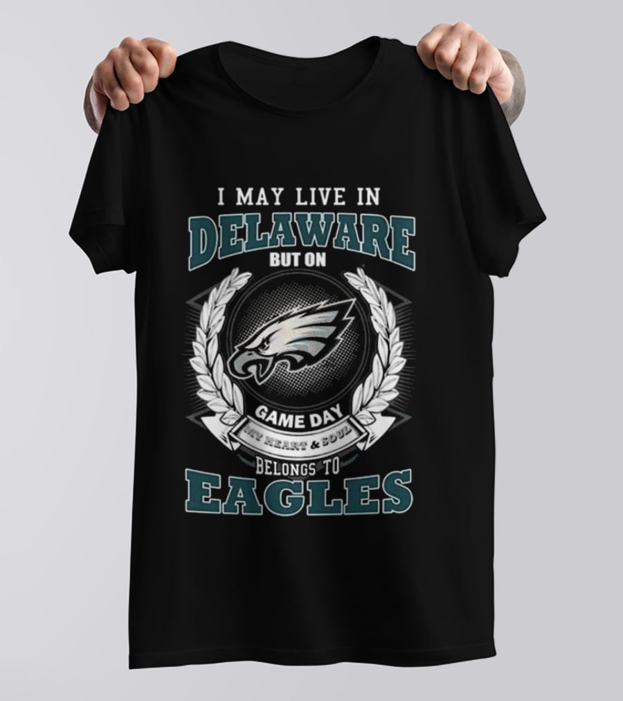 Philadelphia Eagles Game Day Delaware Fan Heart & Soul Loyalty T-Shirt