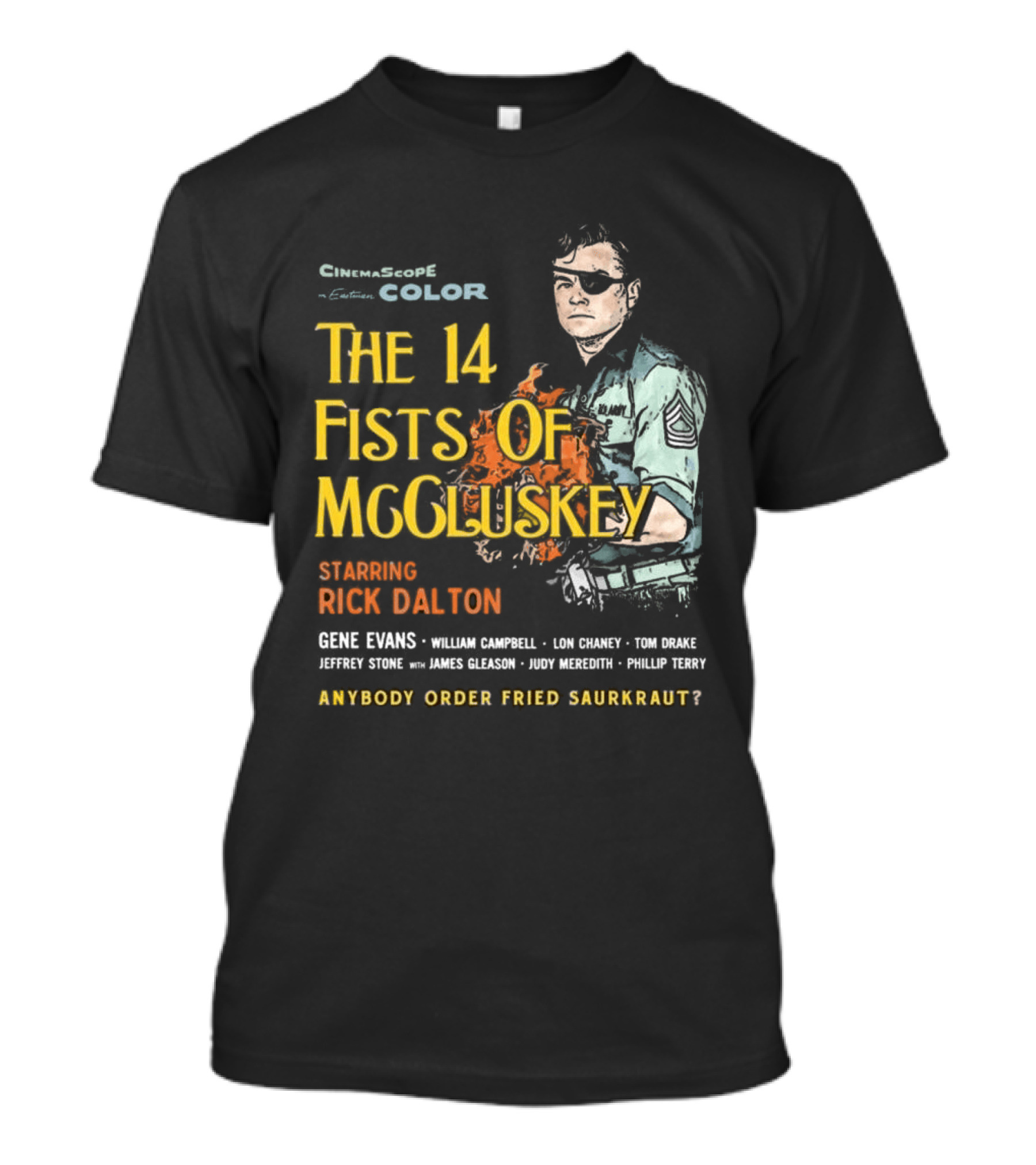 The 14 Fists Of McCluskey Starring Rick Dalton Anybody Order Fried Sauerkraut T-Shirt