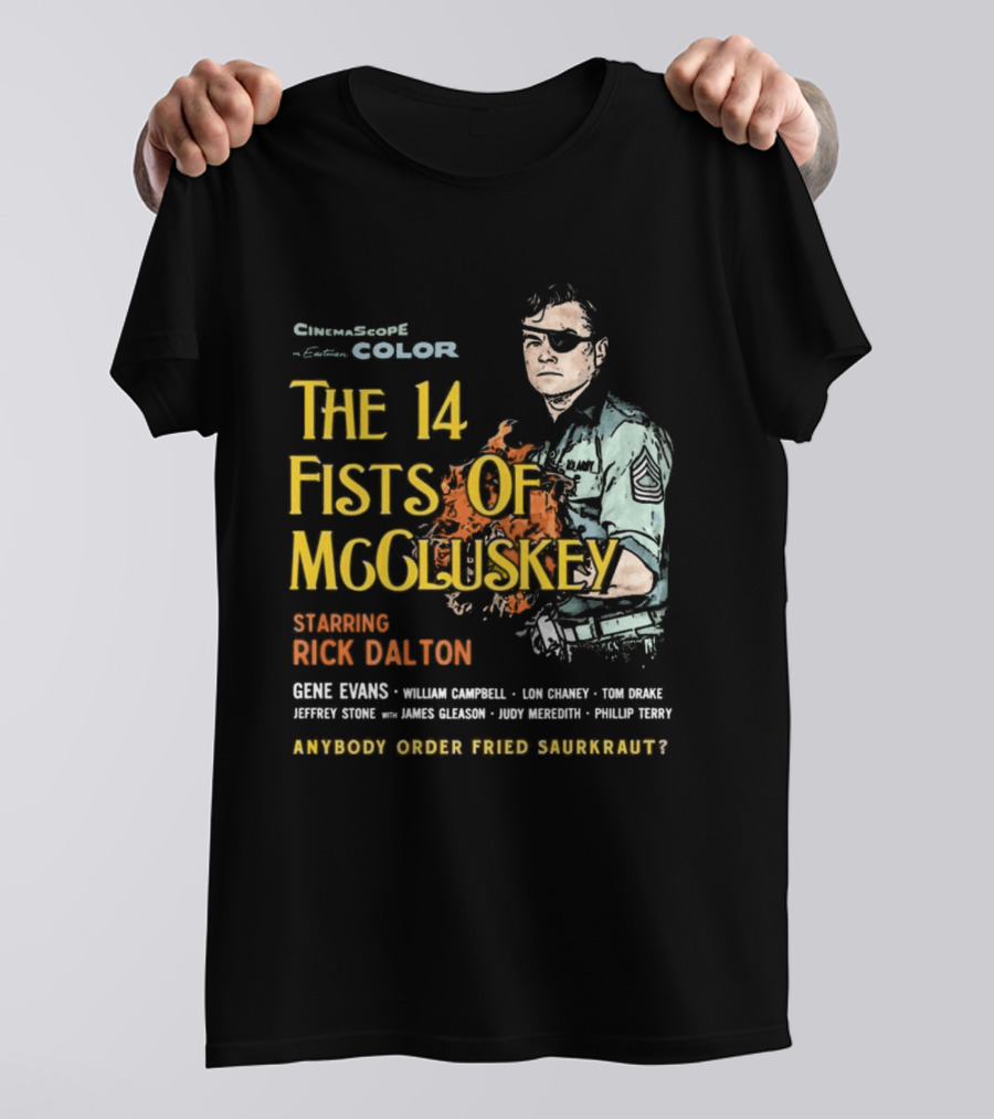 The 14 Fists Of McCluskey Starring Rick Dalton Anybody Order Fried Sauerkraut T-Shirt