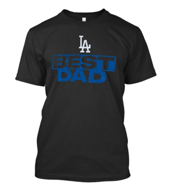 Los Angeles Dodgers Best Dad LA Father's Day MLB T-Shirt