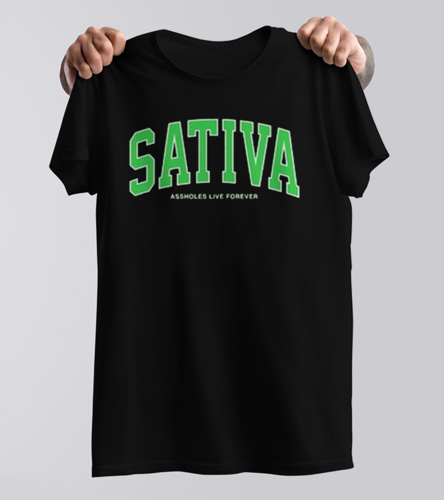 Sativa Assholes Live Forever Bold Arch Lettering T-Shirt