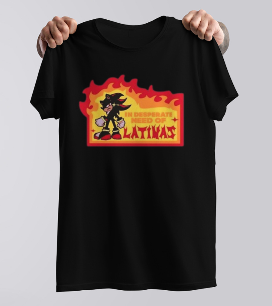 Shadow The Hedgehog In Desperate Need Of Latinas Flame T-Shirt