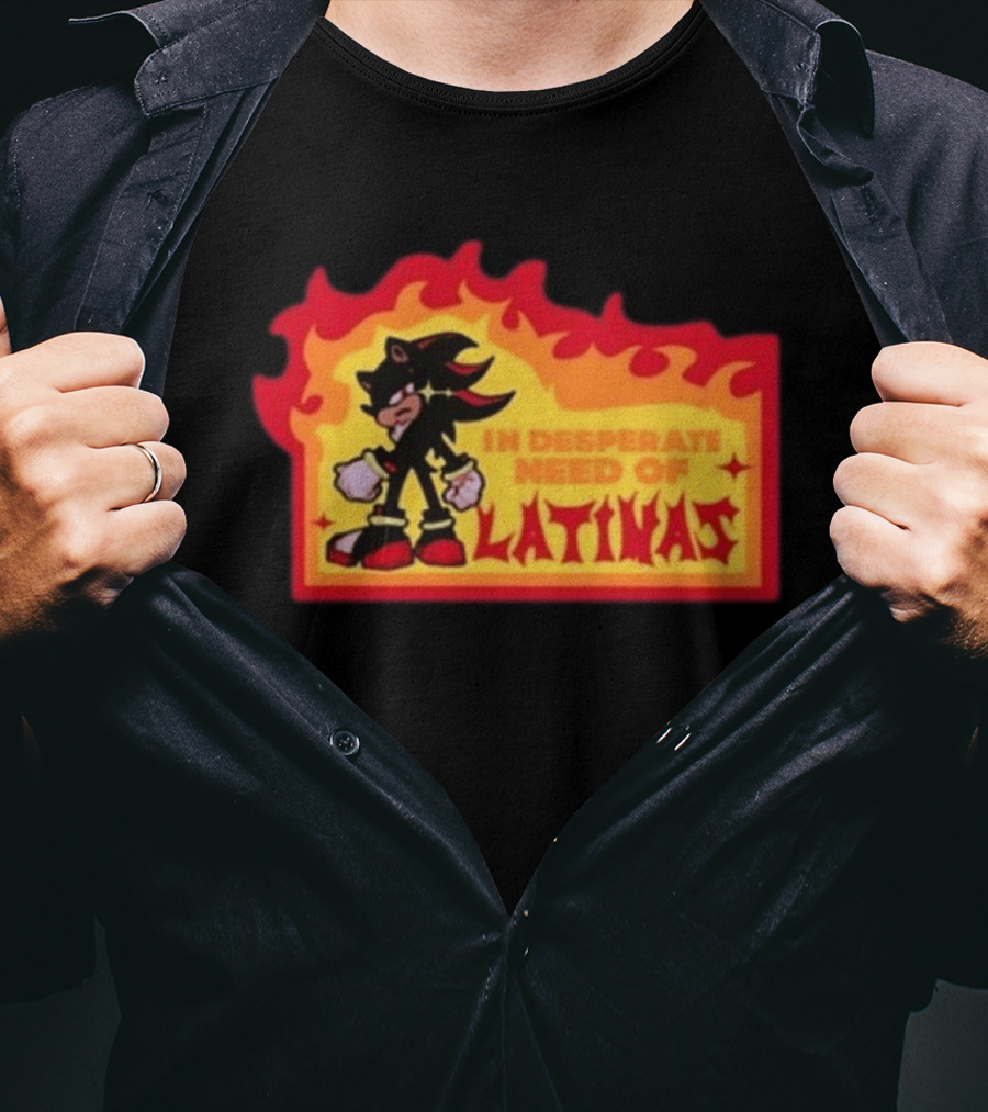 Shadow The Hedgehog In Desperate Need Of Latinas Flame T-Shirt